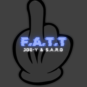 Joe-Y的專輯F.A.T.T (Explicit)