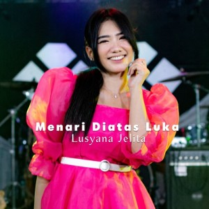 Album Menari Diatas Luka oleh Lusyana Jelita