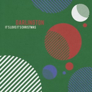 Album It's Love It's Christmas from Darlington