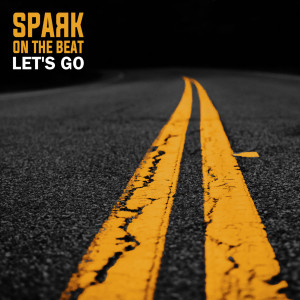 Dengarkan Let’s Go lagu dari Spark On The Beat dengan lirik