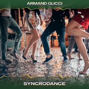 อัลบัม Syncrodance ศิลปิน Armand Gucci
