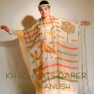 Listen to Khachvats Qarer song with lyrics from Inga
