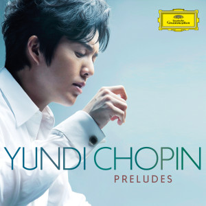 李雲迪的專輯Chopin Preludes