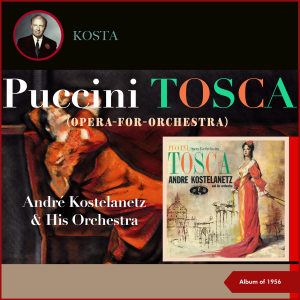 Puccini: "Tosca" (Opera-For-Orchestra) (Album of 1956)