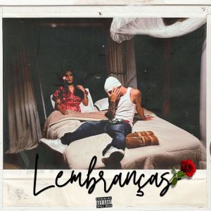 ดาวน์โหลดและฟังเพลง Lembranças (Explicit) พร้อมเนื้อเพลงจาก MC Oliveiraa