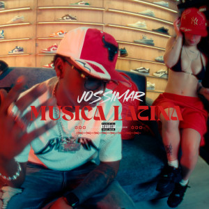 ดาวน์โหลดและฟังเพลง Música Latina (Explicit) พร้อมเนื้อเพลงจาก Jossimar