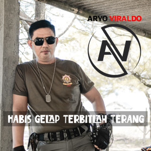 ดาวน์โหลดและฟังเพลง Habis Gelap Terbitlah Terang พร้อมเนื้อเพลงจาก Aryo Viraldo