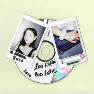 收聽ÊMIA的Too Little Too Late歌詞歌曲