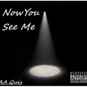 Listen to Now You See Me (Explicit) song with lyrics from AA Quis
