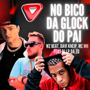 Listen to No Bico da Glock do Pai (Explicit) song with lyrics from WZ Beat