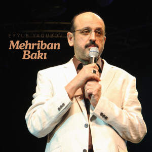 Album Mehriban Bakı from Eyyub Yaqubov