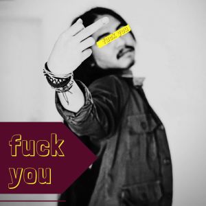 Listen to Fuck You (Explicit) song with lyrics from Mawang