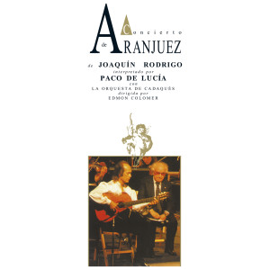 Paco de Lucía的專輯Concierto de Aranjuez (Edición 30º Aniversario)