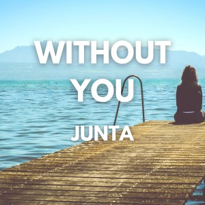 Junta的專輯Without You