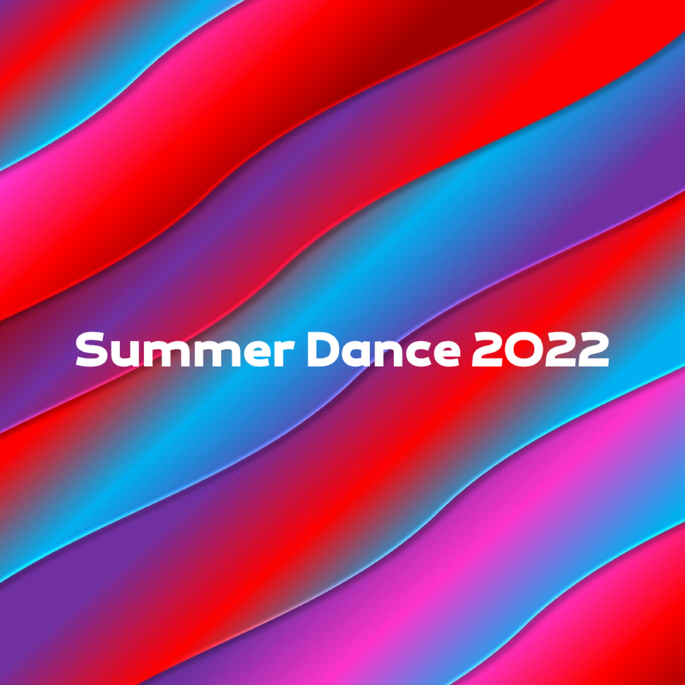 Summer Dance 2022 (Explicit)