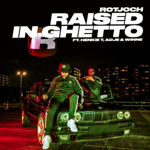Rotjoch的專輯Raised In Ghetto (Explicit)
