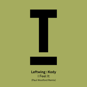 收聽Leftwing : Kody的I Feel It (Paul Woolford Extended Remix)歌詞歌曲