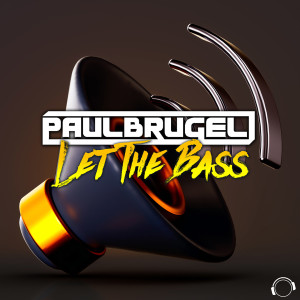 อัลบัม Let The Bass ศิลปิน Paul Brugel