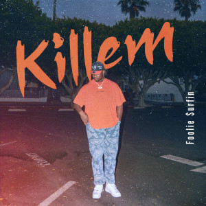 Album Killem from Foolie $urfin