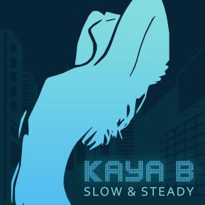 Kaya B的專輯Slow and steady
