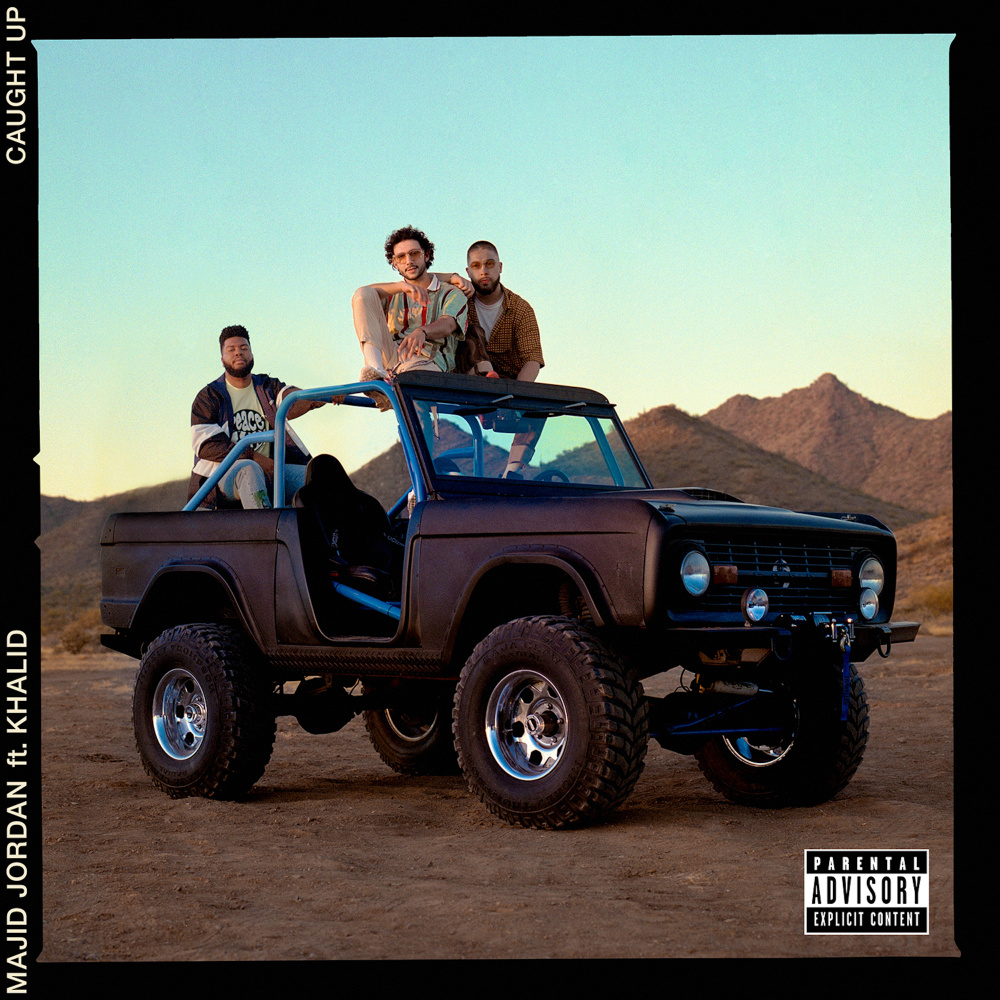 Caught Up (feat. Khalid) (Explicit)