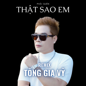 TK Remix的專輯Phải Quên Thật Sao Em Remix
