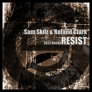 Sam Skilz的專輯Resist (2022 ReEdit)