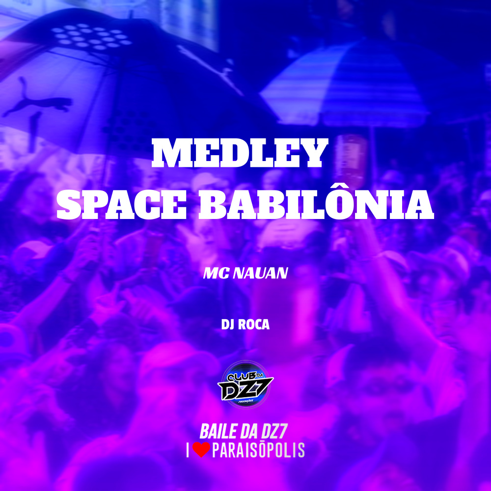 MEDLEY SPACE BABILÔNIA (Explicit)