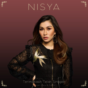 收听Nisya的Terimakasih Telah Singgah歌词歌曲