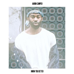 Album Know You Better (Explicit) from Aaron Camper