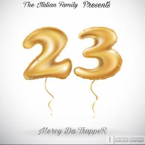 อัลบัม 23 ศิลปิน Mercy Da TrappeR