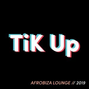 Album TIKUP // Afroibiza Lounge 2019 oleh Various Artists