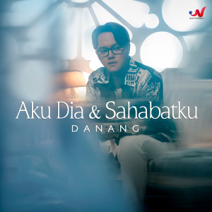 Listen to Aku Dia & Sahabatku song with lyrics from Danang