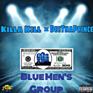 收聽Deethaprince的Blue Mens Group (feat. Killa kill) (Explicit)歌詞歌曲