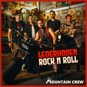 Mountain Crew的專輯Lederhosen Rock n Roll