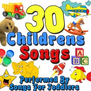 Songs For Toddlers的專輯30 Childrens Songs
