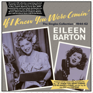 If I Knew You Were Comin': The Singles Collection 1944-62