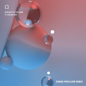 Dengarkan lagu Wouldn't Be The Same (Grand Pavilion Remix) nyanyian Tora dengan lirik