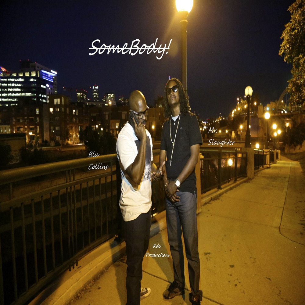 Somebody (feat. Mr. Slaugher)