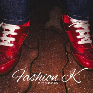 City Boi的專輯FASHION K (Explicit)
