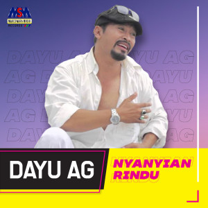 Listen to Nyanyian Rindu song with lyrics from Dayu AG