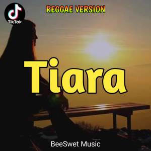 BeeSweet Music的專輯Tiara (Reggae)