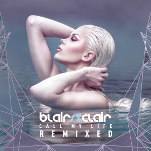ดาวน์โหลดและฟังเพลง Call My Life (Dave Audé Club Remix) (Dave Aude Club Remix) พร้อมเนื้อเพลงจาก Blair St. Clair
