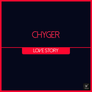 Love Story dari Chyger