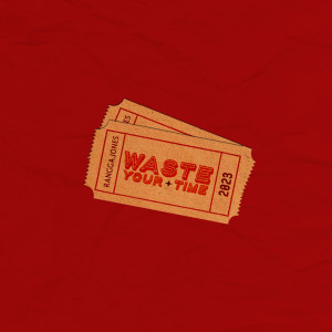 Album Waste Your Time oleh Rangga Jones