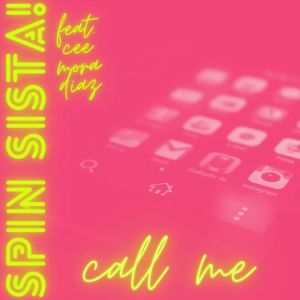 ดาวน์โหลดและฟังเพลง Call Me พร้อมเนื้อเพลงจาก Spin Sista