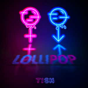 Listen to Lollipop song with lyrics from Tish
