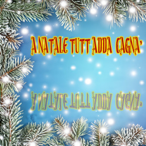 收听Emily的A Natale tutt adda cagna' (Explicit)歌词歌曲