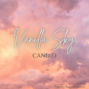ดาวน์โหลดและฟังเพลง Vanilla Sky พร้อมเนื้อเพลงจาก Candid