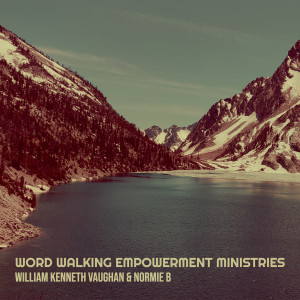 Album Word Walking Empowerment Ministries from William Kenneth Vaughan